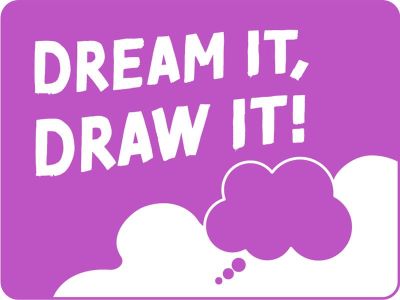 Dream it, draw it